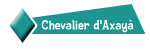 Chevalier d'Axayà Chevalier d'Axayà
